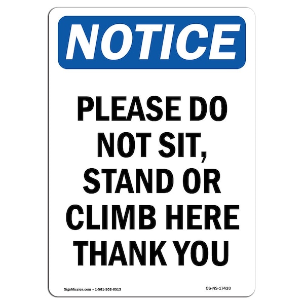 Safety Sign, OSHA Notice, 5" Height, Please Do Not Sit Stand Or Climb Sign, Portrait, 10PK